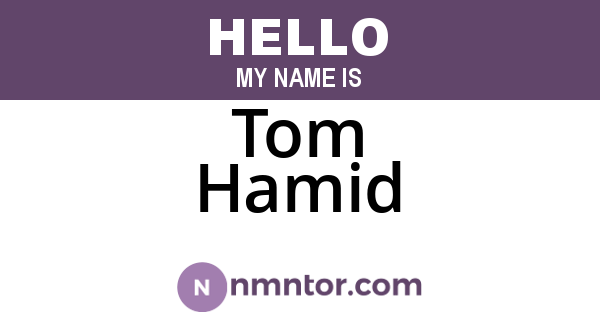 Tom Hamid