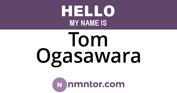 Tom Ogasawara