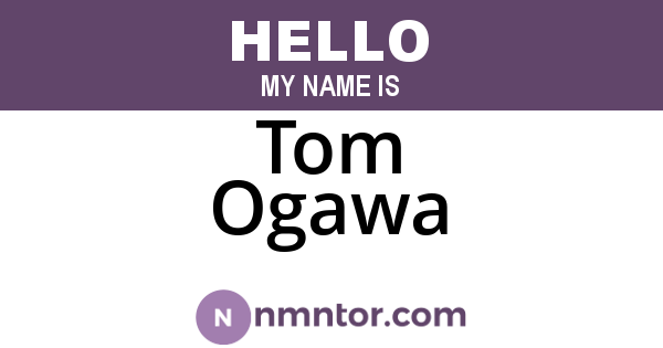 Tom Ogawa