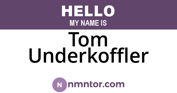 Tom Underkoffler
