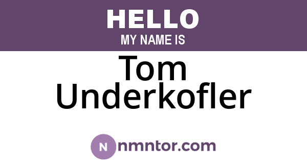 Tom Underkofler