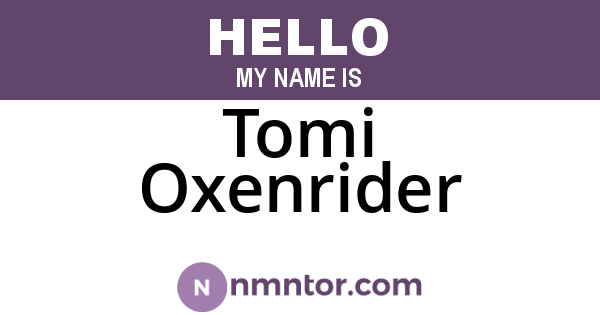 Tomi Oxenrider