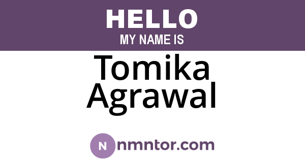 Tomika Agrawal