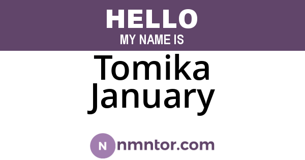 Tomika January