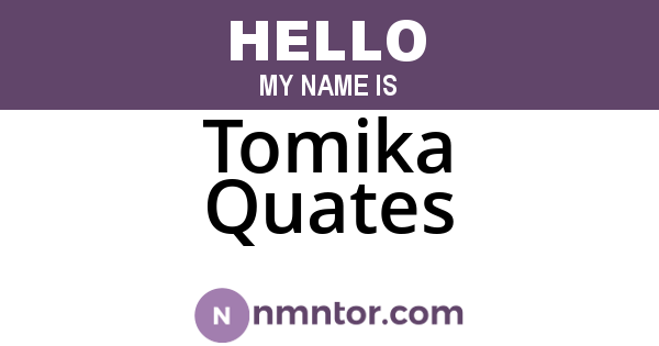 Tomika Quates