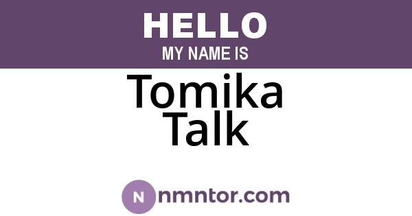 Tomika Talk