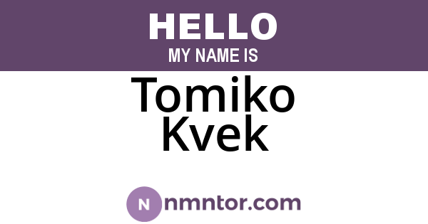 Tomiko Kvek