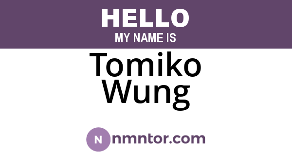 Tomiko Wung