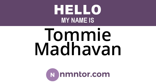 Tommie Madhavan