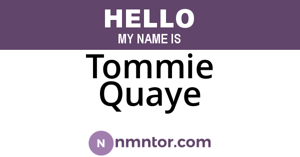 Tommie Quaye