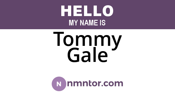 Tommy Gale