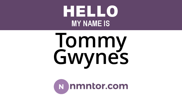 Tommy Gwynes