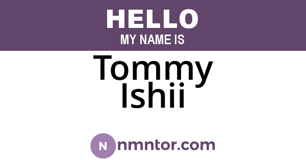 Tommy Ishii