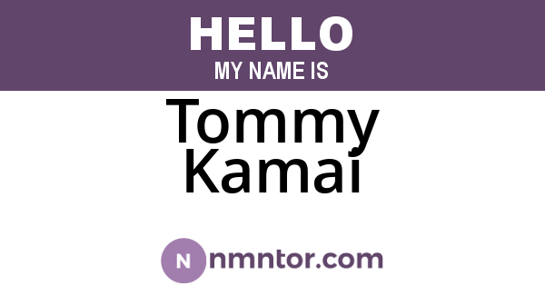 Tommy Kamai