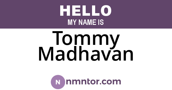 Tommy Madhavan