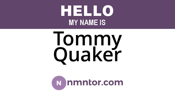 Tommy Quaker