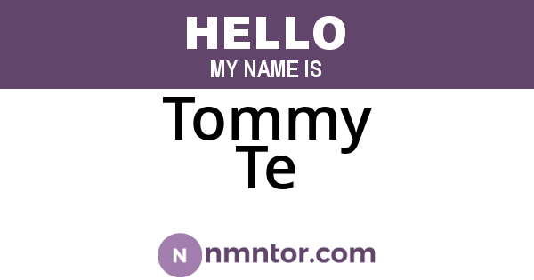 Tommy Te