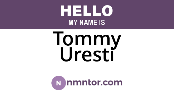 Tommy Uresti