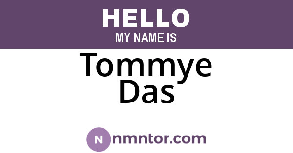 Tommye Das