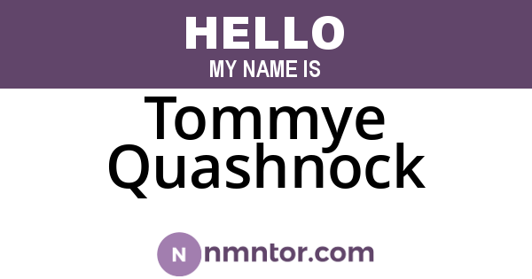 Tommye Quashnock