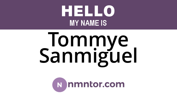Tommye Sanmiguel