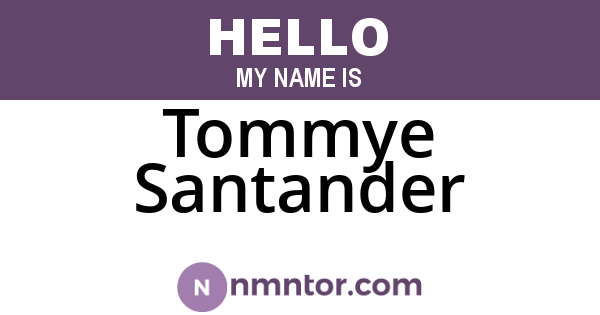 Tommye Santander