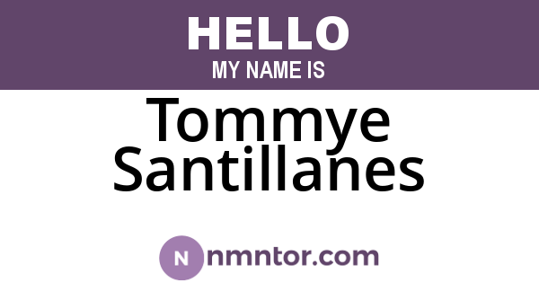 Tommye Santillanes
