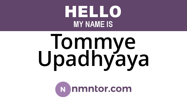 Tommye Upadhyaya