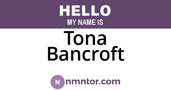 Tona Bancroft