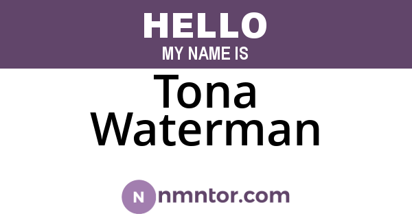 Tona Waterman