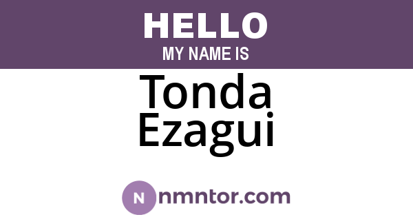 Tonda Ezagui