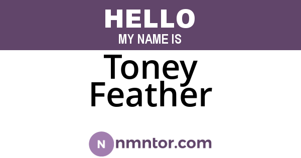 Toney Feather