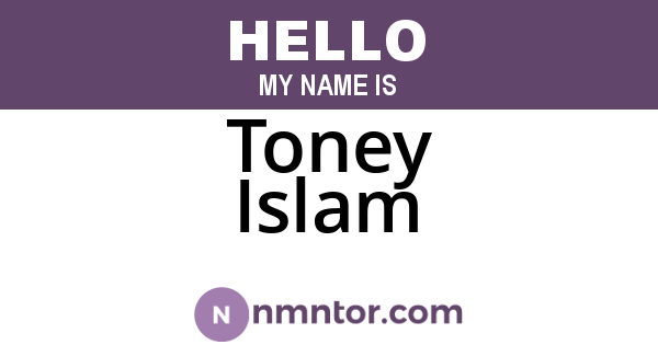 Toney Islam