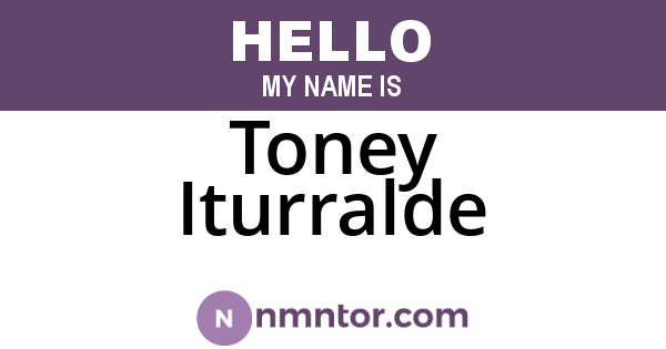Toney Iturralde