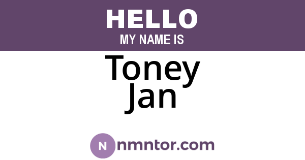 Toney Jan