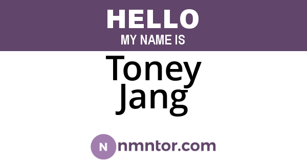 Toney Jang