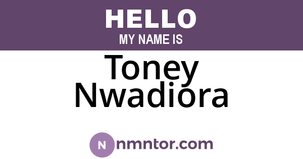 Toney Nwadiora