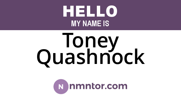 Toney Quashnock