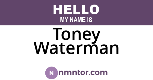Toney Waterman