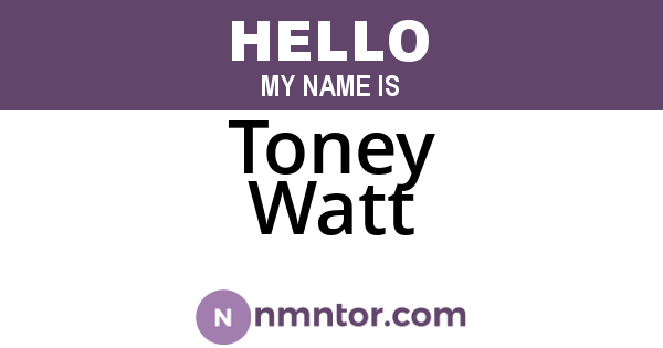 Toney Watt