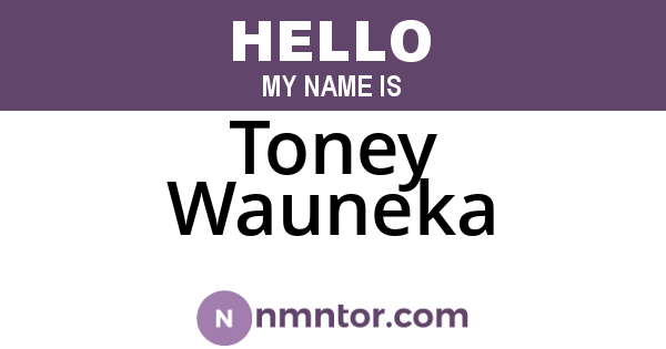Toney Wauneka