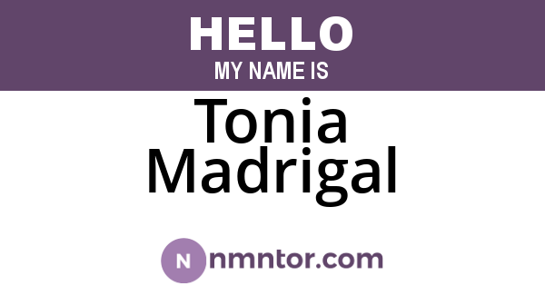 Tonia Madrigal