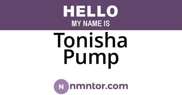 Tonisha Pump