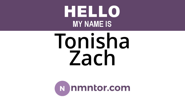 Tonisha Zach