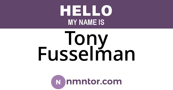 Tony Fusselman