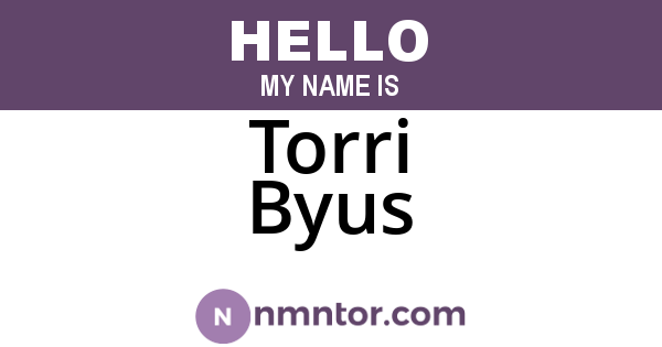 Torri Byus