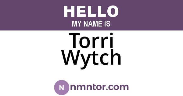 Torri Wytch