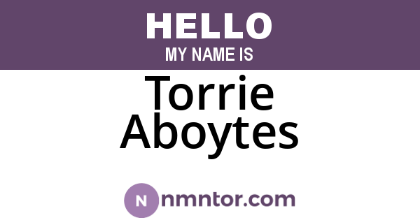 Torrie Aboytes