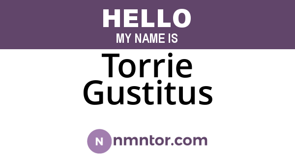 Torrie Gustitus