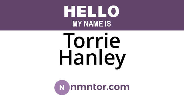 Torrie Hanley